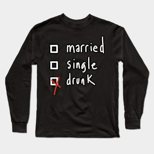 Drunk statement Long Sleeve T-Shirt